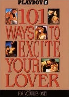 101 způsobů, jak vzrušit svého partnera (Playboy: 101 Ways to Excite Your Lover)