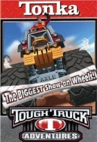 Tonka Tough Truck Adventures: The Biggest Show on Wheels