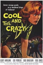 Chladně a bláznivě (The Cool and the Crazy)