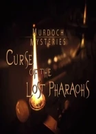 Murdoch Mysteries: The Curse of the Lost Pharaohs