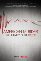Americká vražda: Rodina od vedle (American Murder: The Family Next Door)