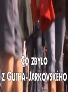 Co zbylo z Gutha-Jarkovského