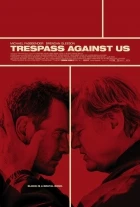 Proti vlastní krvi (Trespass Against Us)