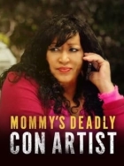 Past na rodinu (Mommy's Deadly Con Artist)
