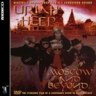 Uriah Heep - Moscow and Beyond