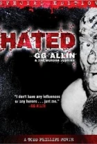 Hated: GG Allin &amp; the Murder Junkies