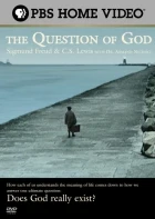 The Question of God: Sigmund Freud &amp; C.S. Lewis