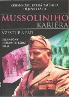 Mussoliniho kariéra (Mussolini Il Duce)