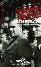 Baldur von Schirach - Hitlerov mladík (Baldur von Schirach - Der Hitler-Junge)