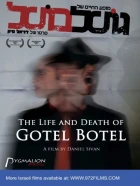 The Life and Death of Gotel Botel