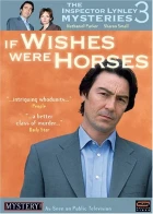 Kdyby jsou chyby (The Inspector Lynley Mysteries: If Wishes Were Horses)