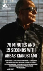 76 minut a 15 vteřin s Abbasem Kiarostamim (Haftad o Shesh Daghigheh o Panzdah Sanieh Ba Abbas Kiarostami)