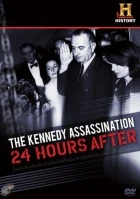 Vražda Kennedyho - 24 hodín potom (The Kennedy Assassination: 24 Hours After)