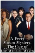 Perry Mason: Případ odložených manželek (A Perry Mason Mystery: The Case of the Wicked Wives)