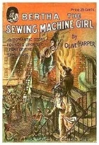 Bertha, the Sewing Machine Girl