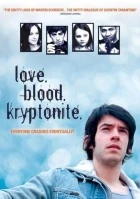 Love. Blood. Kryptonite.