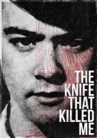Nůž, který mě zabil (The Knife That Killed Me)