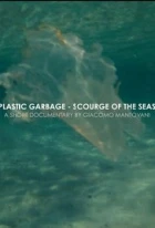 Plastový odpad: Pohroma moří (Plastic Garbabe: Scourge of the Seas)
