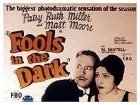 Fools in the Dark
