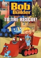 Bob the Builder: To the Rescue!