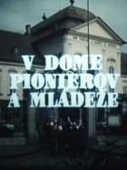 V dome pionierov a mládeže