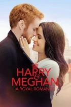 Harry a Meghan: Královská romance (Harry &amp; Meghan: A Royal Romance)