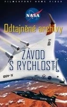 NASA: Odtajněné archivy - Závod s rychlostí (NASA'S X-FILES - The Need for Speed)