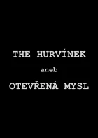 The Hurvinek (The Hurvínek aneb Otevřená mysl)