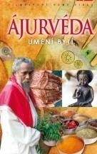 Ájurvéda - Umění bytí (Ayurveda: Art of Being)