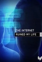 Internet mi zničil život (The Internet Ruined My Life)