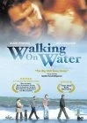 Chůze po vodě (Walking on Water)
