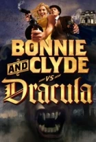 Bonnie &amp; Clyde vs. Dracula