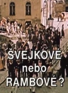 Švejkové nebo Rambové?