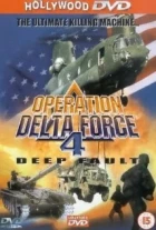 Operace Delta Force 4 (Operation Delta Force 4: Deep Fault)