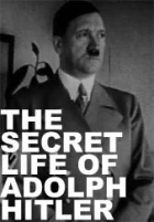 Tajný život Adolfa Hitlera (The Secret Life of Adolf Hitler)