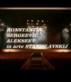 Stanislavskij (Konstantin Sergeevic Alekseev, in arte Stanislavskij)