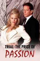 Proces: Cena za vášeň (Trial: The Price of Passion)