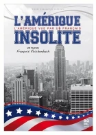 Amerika očima Francouze (L'Amérique insolite)