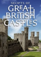 Tajemství britských hradů (Secrets of Great British Castles)