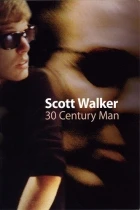 Scott Walker: Muž z 30. století (Scott Walker: 30 Century Man)