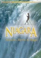 Niagara: Mýty, kouzla a zázraky (Niagara: Miracles, Myths and Magic)