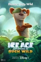 Doba ledová: Dobrodružství s Buckem Wildem (The Ice Age Adventures of Buck Wild)