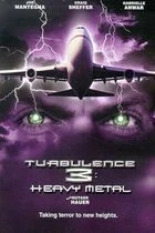 Turbulence 3: Heavy Metal