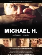 Michael H., profese: režisér