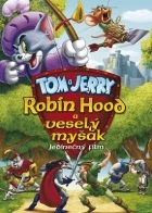 Tom a Jerry: Robin Hood a Veselý Myšák (Tom And Jerry: Robin Hood And His Merry Mouse)