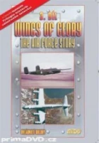 Wings Of Glory: Ovládnutí oblohy - 3. díl (Wings Of Glory: The Air Force Story)