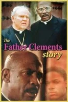 Příběh otce Clementse (The Father Clements Story)