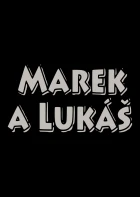 Marek a Lukáš