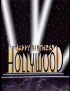 Happy 100th Birthday Hollywood