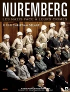 Nuremberg - Les nazis face à leurs crimes